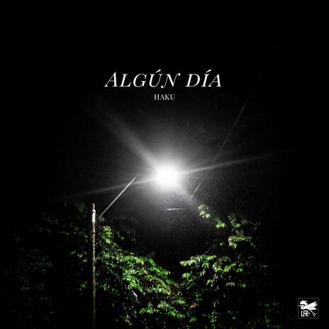 Algún día ft. Flax Bay | Boomplay Music