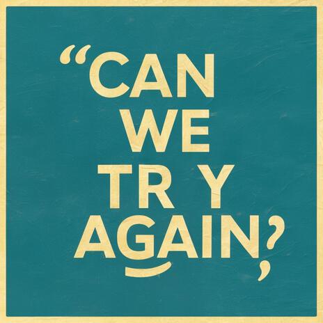 Can we try again | Boomplay Music