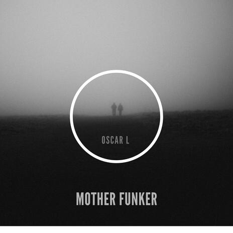Mother Funker (Sergio Parrado & Eder Alvarez MLD Remix) ft. Sergio Parrado & Eder Alvarez MLD