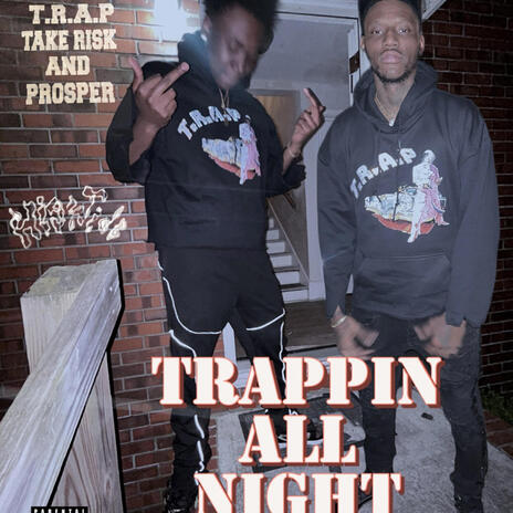 Trappin All Night ft. FatPocketsYohn | Boomplay Music