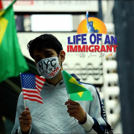 Life of an Immigrant | Boomplay Music