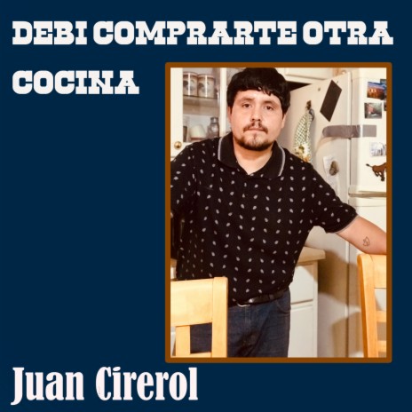 Debí Comprarte Otra Cocina