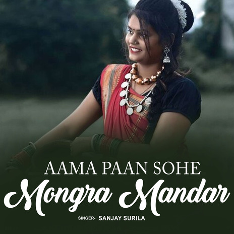 Aama Paan Sohe Mongra Mandar