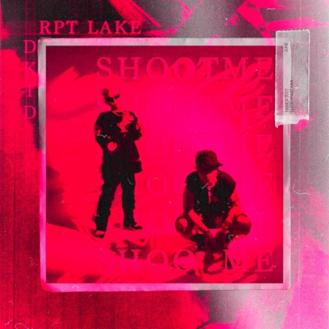 Dkid - Shoot me ft. RPT Lake MP3 Download & Lyrics | Boomplay