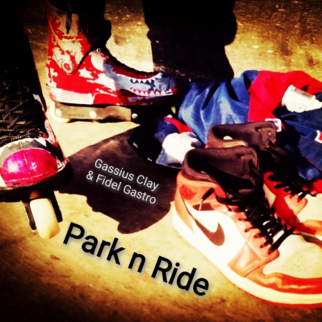 Park N Ride ft. Fidel Gastro | Boomplay Music