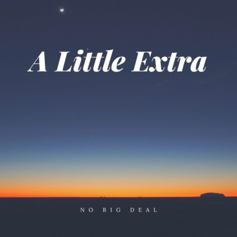 A Little Extra | Boomplay Music