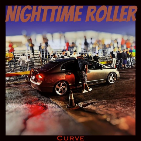 Nighttime Roller | Boomplay Music