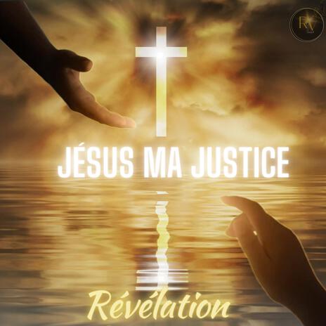 Jésus ma Justice | Boomplay Music