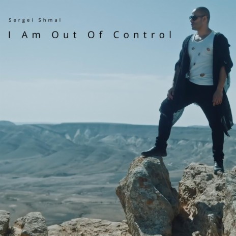 I Am Out Of Control | Boomplay Music