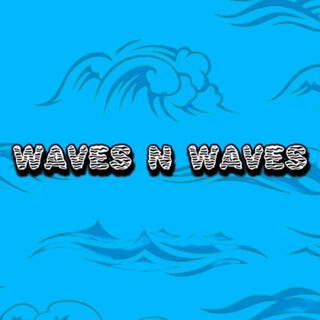 Waves n Waves