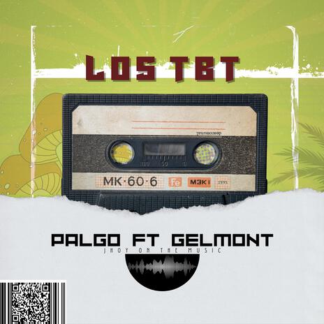 Los TBT ft. Gelmont El Elemental | Boomplay Music