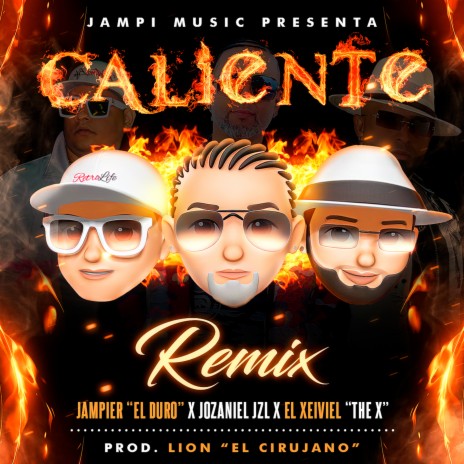 Caliente ft. Jozaniel Jzl & El Xeiviel The X | Boomplay Music