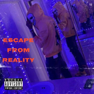 Escape from reality