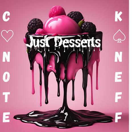 Just Desserts ft. Kyle Neff | Boomplay Music