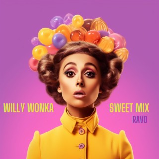 Willy Wonka (Sweet Mix)