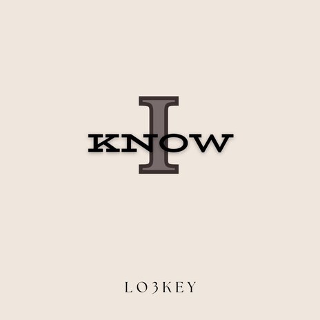 I Know | Boomplay Music