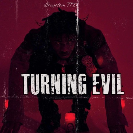 Turning Evil | Boomplay Music