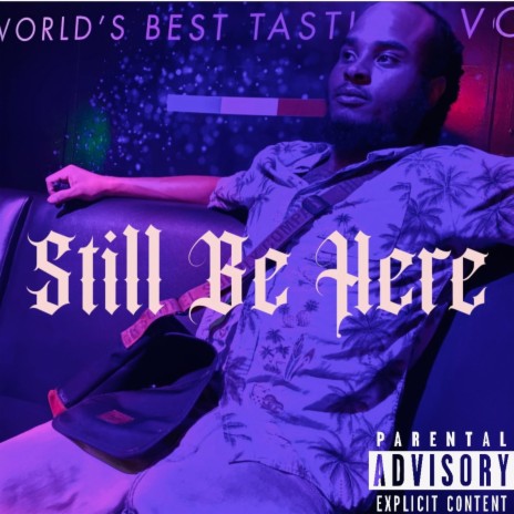 Still Be Here | Boomplay Music