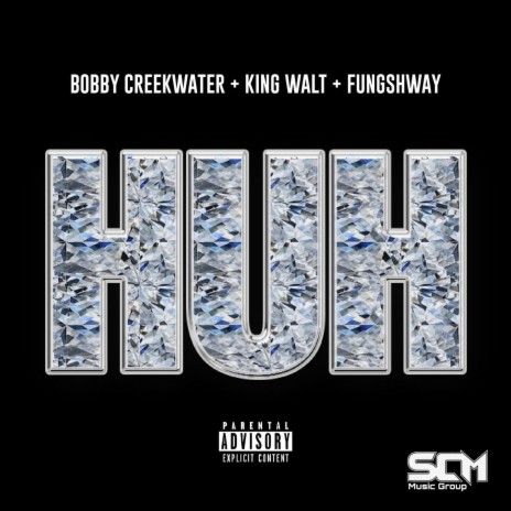 Huh ft. King Walt & Fungshway | Boomplay Music