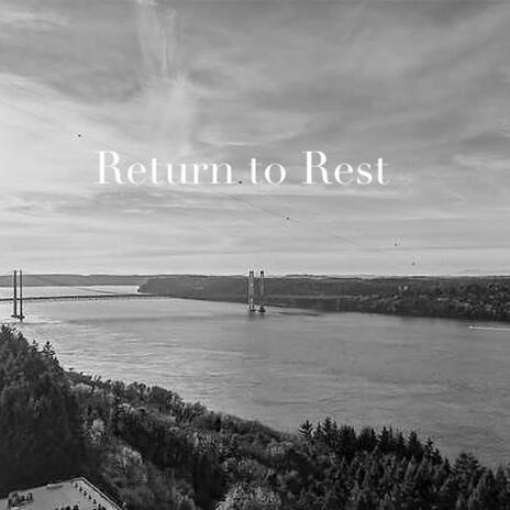 Return to Rest | Boomplay Music