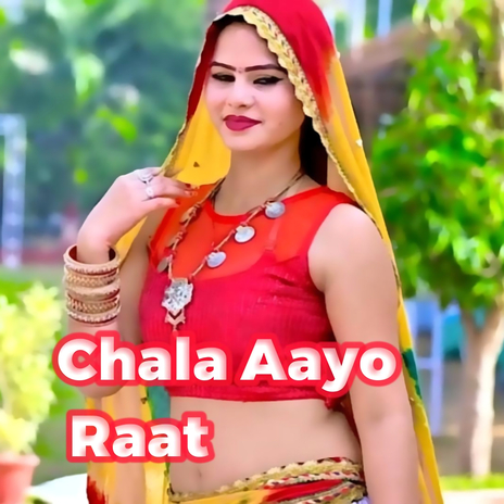 Chhaila Aayo Raat | Boomplay Music