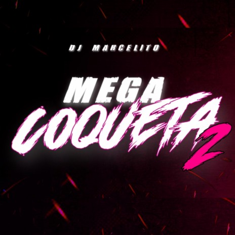 MEGA COQUETA 2 (A LO FLOYMENOR) | Boomplay Music