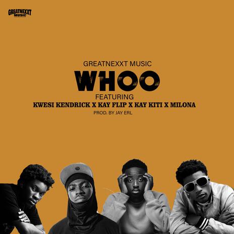 Whoo ft. Milona, Kay Flip, Kay Kiti & Kay Ken | Boomplay Music