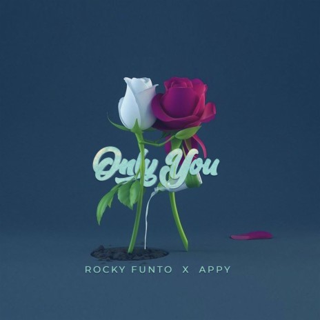 Only You ft. Appy | Boomplay Music