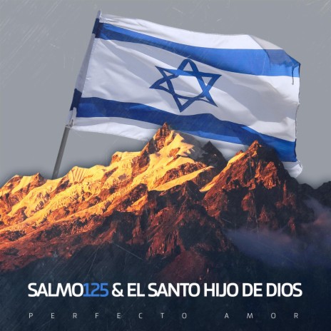 Salmo 125 & El Santo Hijo de Dios