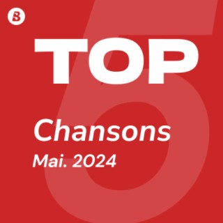 Top Chansons Mai 2024