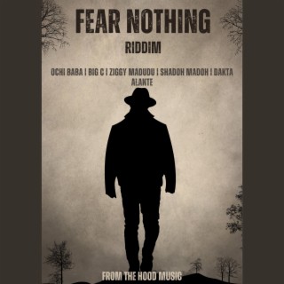FEAR NOTHING RIDDIM