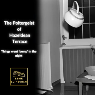 The Poltergeist of Hazeldean Terrace: Things went ’bump’ in the night.