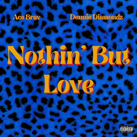 Nothin' But Love (Instrumental) ft. Dennie Diamondz | Boomplay Music