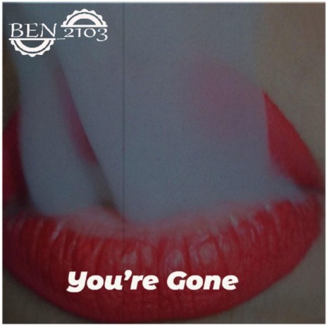 You're Gone | Boomplay Music