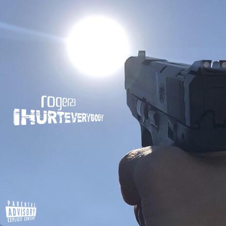 iHURTEVERYBODY | Boomplay Music