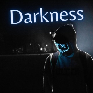 Darkness