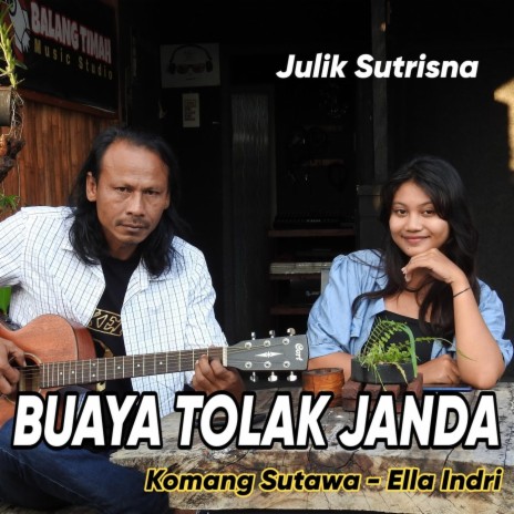 Buaya Tolak Janda ft. Komang Sutawa & Ella Indri | Boomplay Music