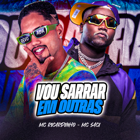 Vou Sarrar em Outras ft. MC Saci | Boomplay Music