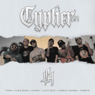 Cypher #1 (feat. Baby Temple, Lalo Diaz, Joselo Adame, Gasen THC & Alex Bass)