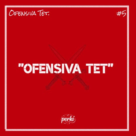 Ofensiva Tet | Boomplay Music