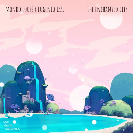The Enchanted City ft. eugenio izzi