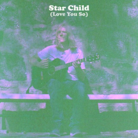 Star Child (Love You So) | Boomplay Music