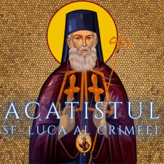 Acatistul Sfantului Luca al Crimeei