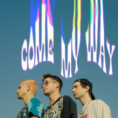 Come My Way | Boomplay Music