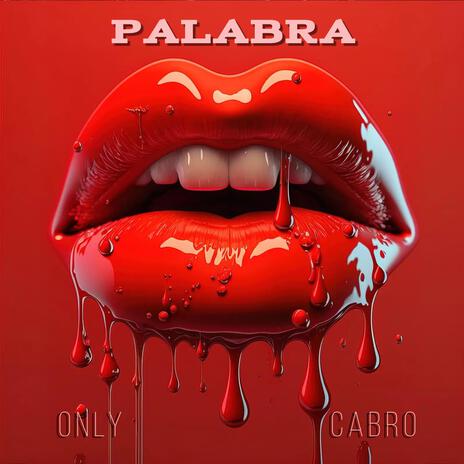 PALABRA ft. Cabro | Boomplay Music