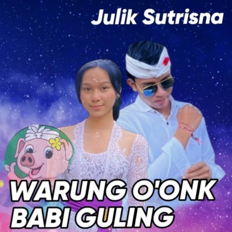 Warung O'onk Babi Guling ft. Yoga Brigh & Dessy Ardani | Boomplay Music