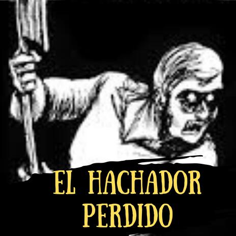 El Hachador Perdido | Boomplay Music