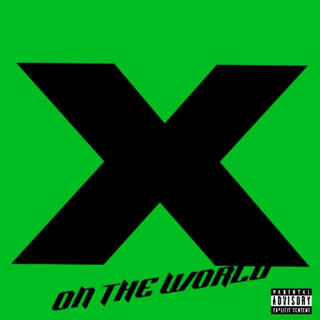 X on the world