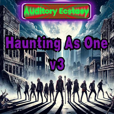 Haunting As One v3 | Boomplay Music
