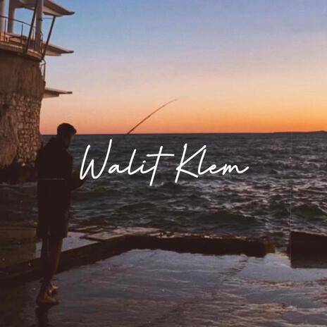 Walit Klem | Boomplay Music